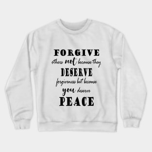 Quote - forgive others Crewneck Sweatshirt